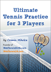 Ultimate Tennis Practice for 3 Players Ultimate Tennis Practice for 3 Players