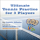Ultimate Tennis Practice for 3 Players